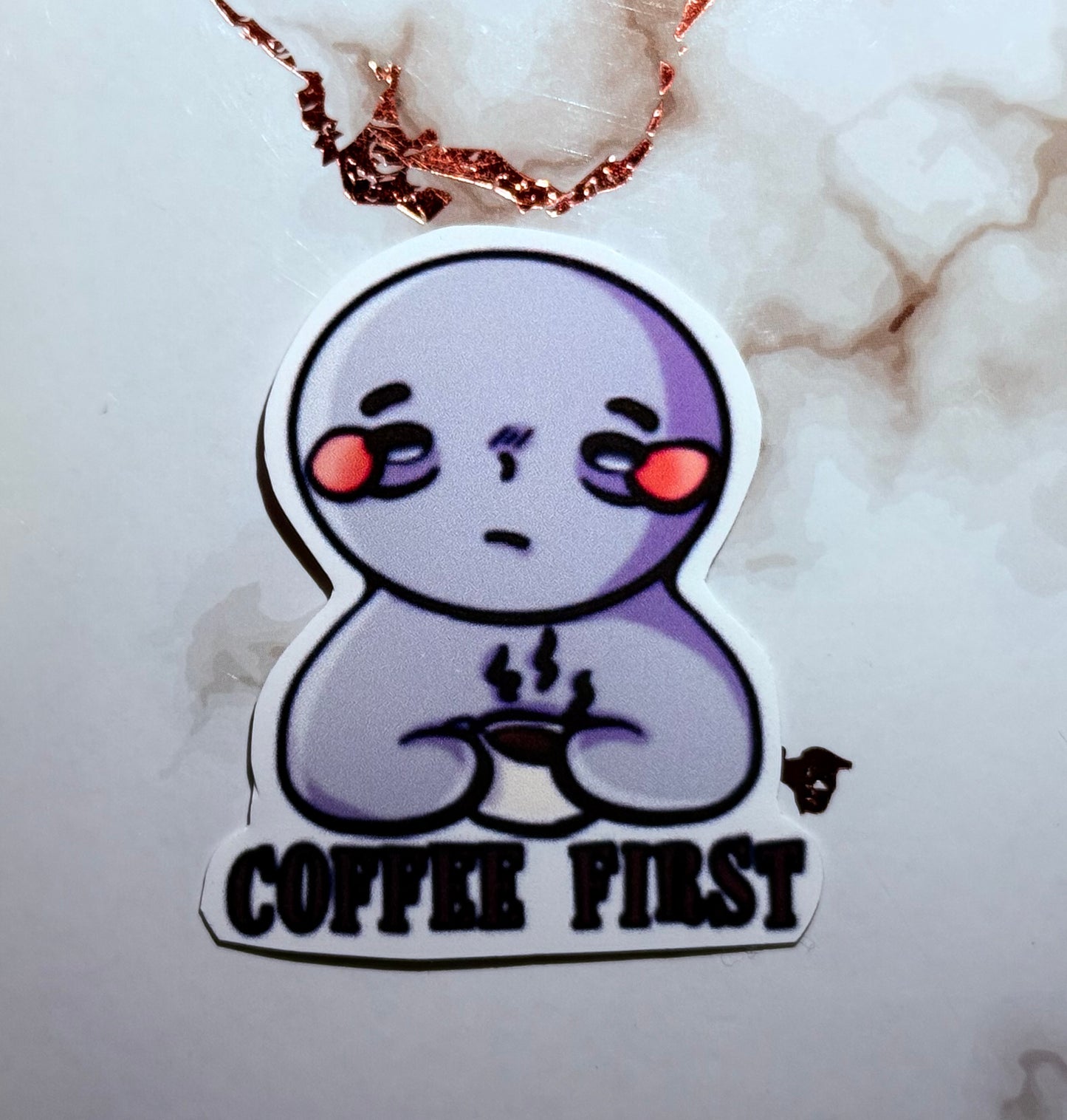 Matte Coffee First Sticker